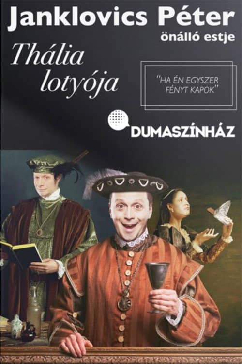 Dumaszínház: Thália Lotyója - Janklovics Péter önálló estje