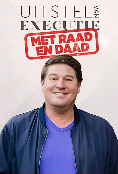 Uitstel Van Executie: Met Raad En Daad Season 1 poster