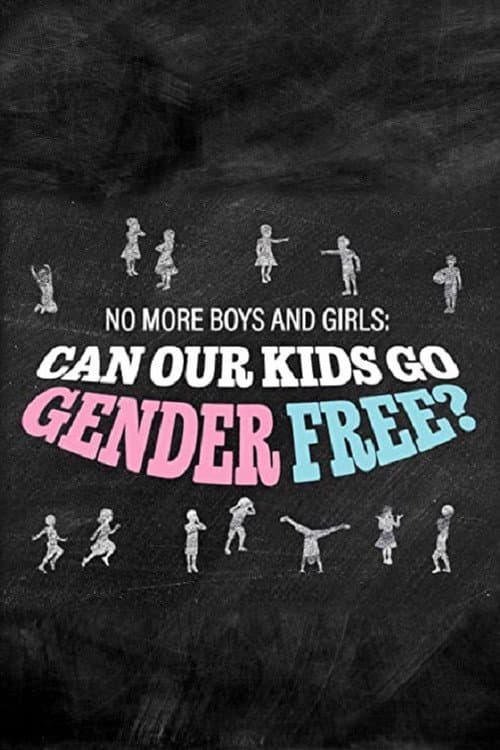 No More Boys and Girls: Can Our Kids Go Gender Free? Season 1 poster