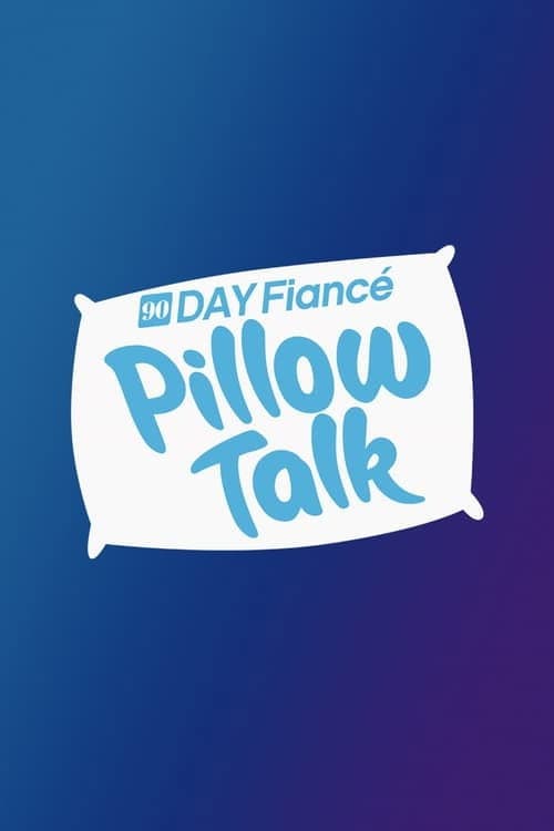90 Day Fiancé: Pillow Talk Season 1 poster