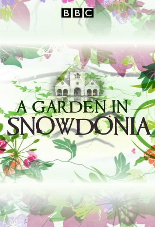 A Garden in Snowdonia Season 1 poster