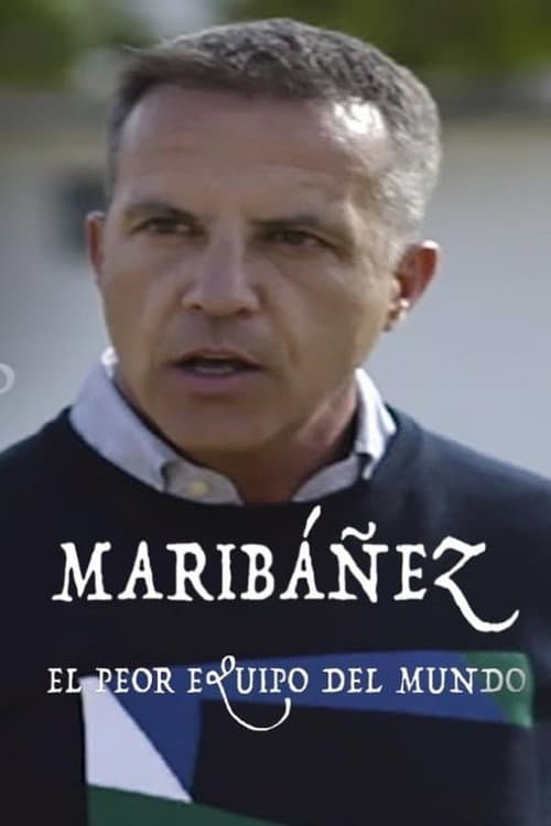 Maribáñez. The world’s worst team. Season 1 poster