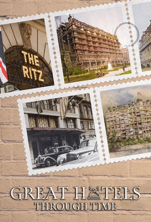 Great Hotels Through Time Season 1 poster