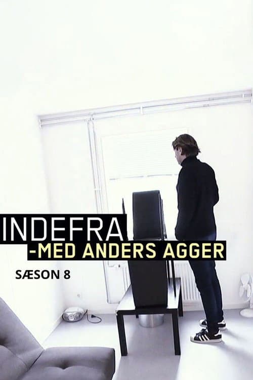 Indefra - med Anders Agger Season 8 poster