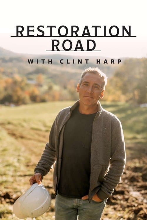Restoration Road With Clint Harp Season 4 poster