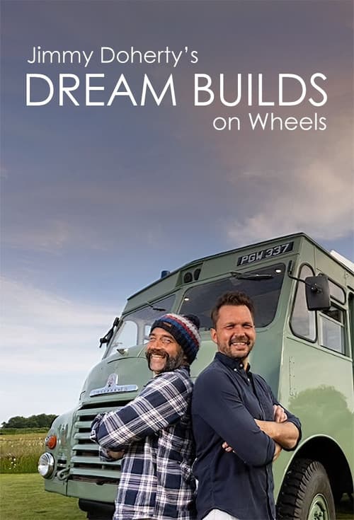 Jimmy Doherty's Dream Builds on Wheels Season 1 poster