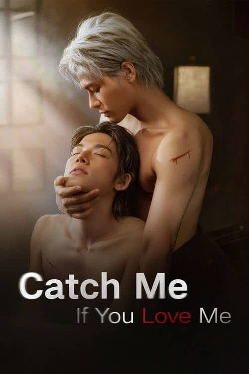 Catch Me If You Love Me