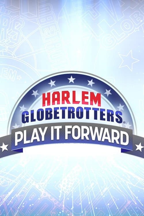 Harlem Globetrotters: Play It Forward Season 2 poster