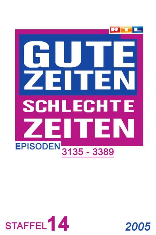 Gute Zeiten, schlechte Zeiten Year 2005 poster
