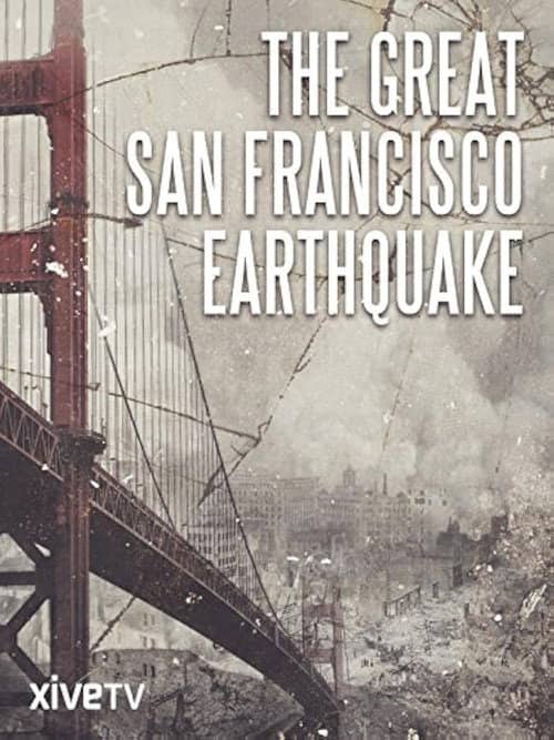 The Great San Francisco Earthquake