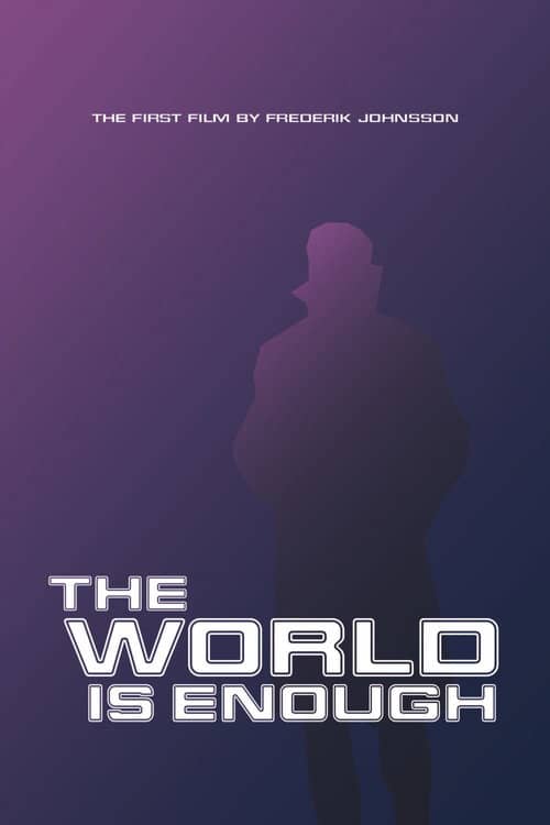 The World Is Enough