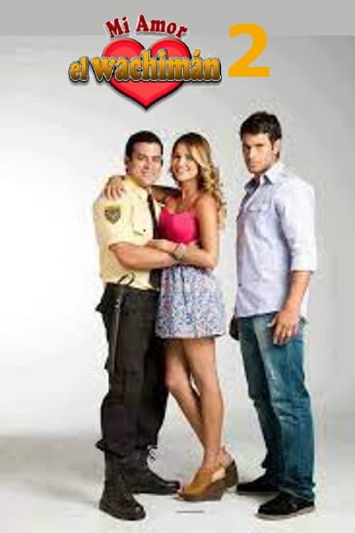 Mi amor, el wachimán Season 2 poster