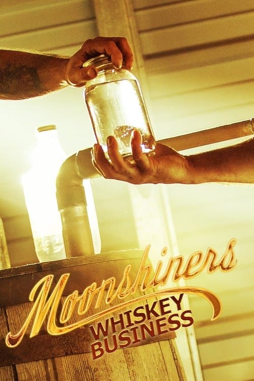 Moonshiners: Whiskey Business Season 1 poster