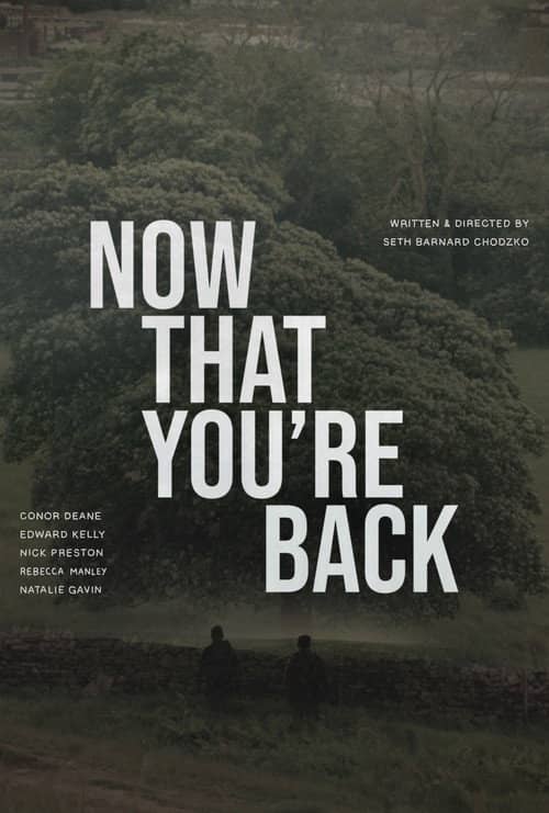 Now That You’re Back