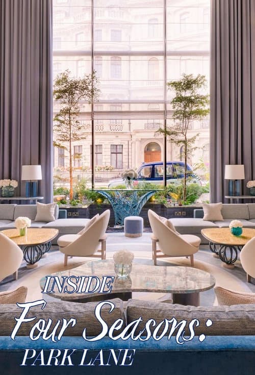 Inside the Four Seasons: Park Lane Season 1 poster