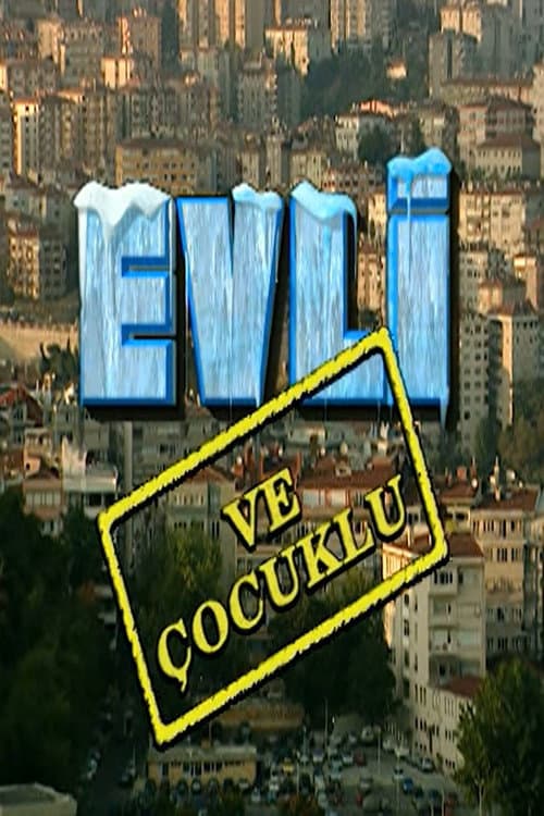 Evli ve Çocuklu Season 1 poster