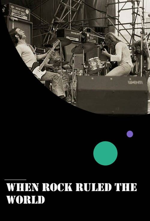 When Rock Ruled the World