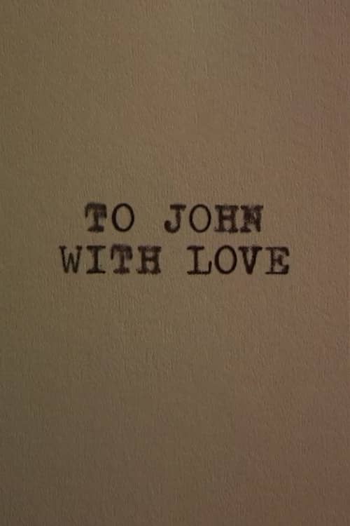 To John With Love