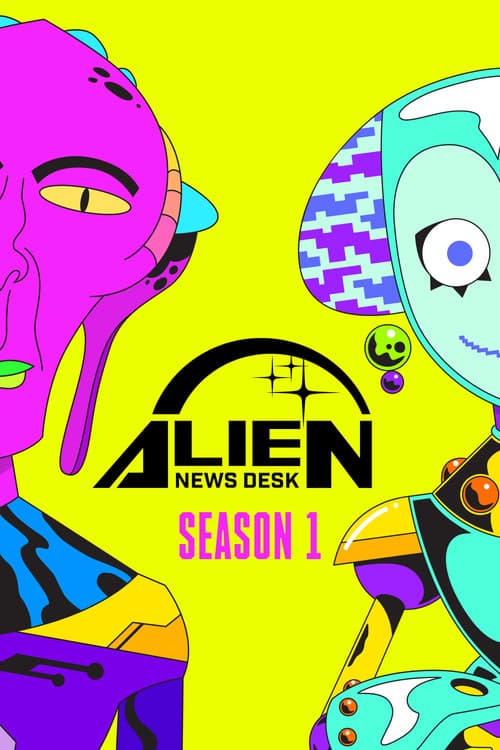 Alien News Desk Season 1 poster