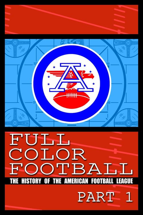 Full Color Football: The History of the American Football League Season 1 poster