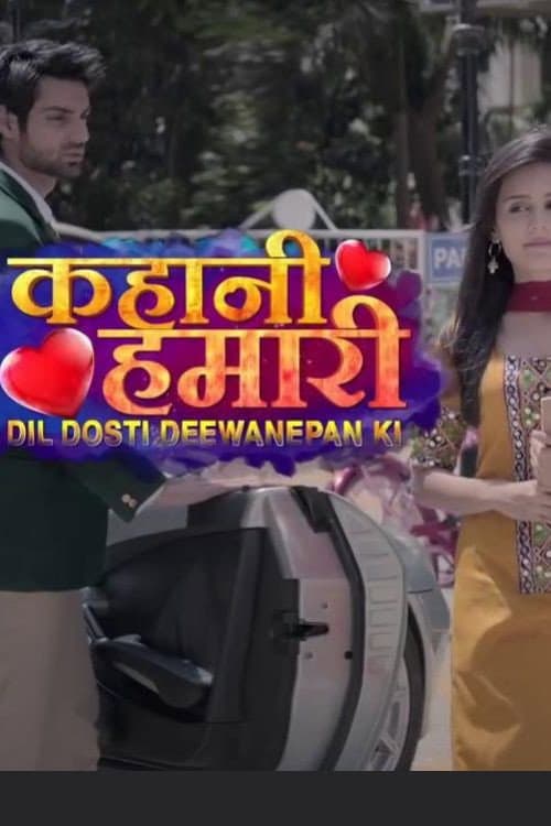 KAHANI HAMARI DIL DOSTI DEEWANEPAN KI Season 1 poster
