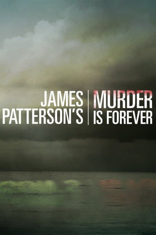 James Patterson's Murder is Forever Season 1 poster