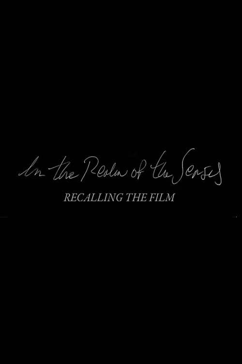 In the Realm of the Senses: Recalling the Film