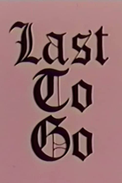 Last to Go