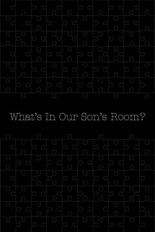 What's in Our Son's Room?