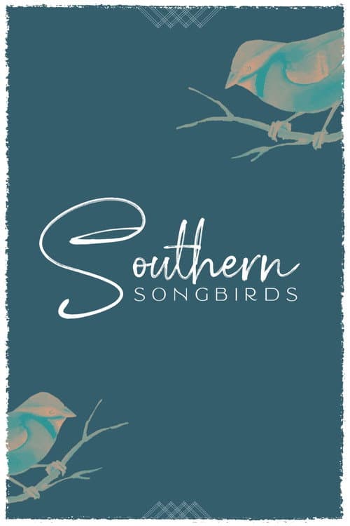Southern Songbirds Season 1 poster