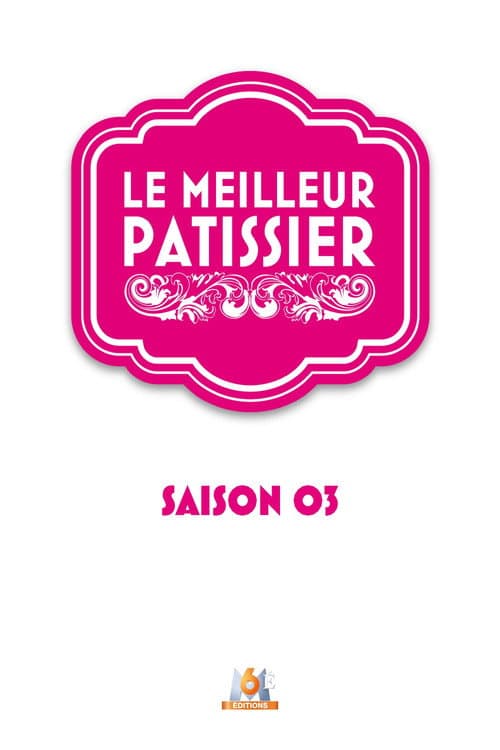 Le Meilleur Pâtissier Season 3 poster