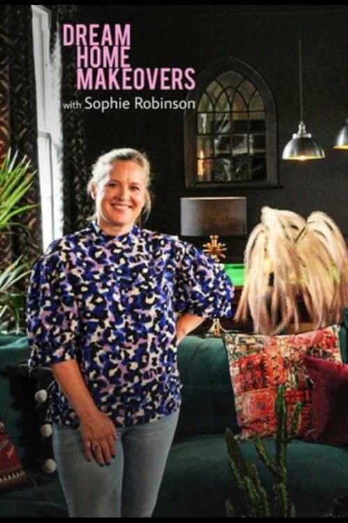 Dream Home Makeovers with Sophie Robinson Season 1 poster