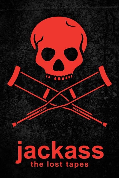Jackass: The Lost Tapes