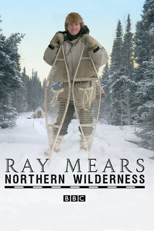 Ray Mears' Northern Wilderness Season 1 poster