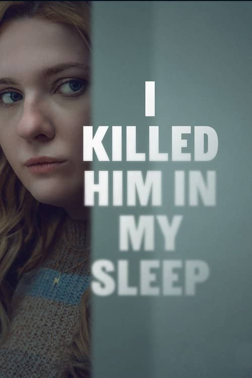 I Killed Him in My Sleep