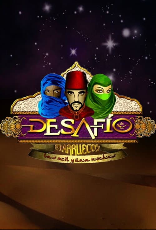 Desafío Desafío 2014: Marruecos, las mil y una noches poster