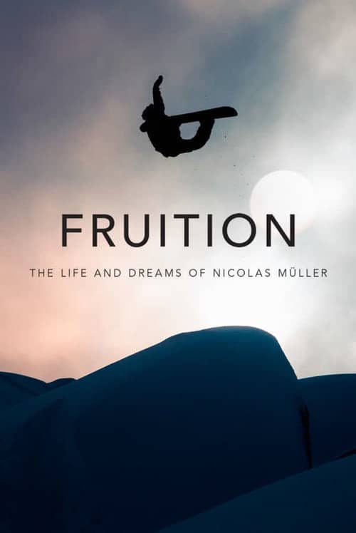 Fruition - The Life and Dreams of Nicolas Müller