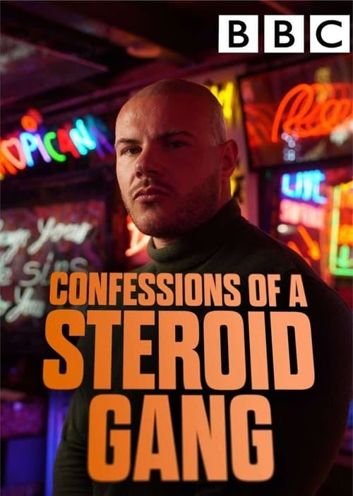 Confessions of a Steroid Gang Series 1 poster