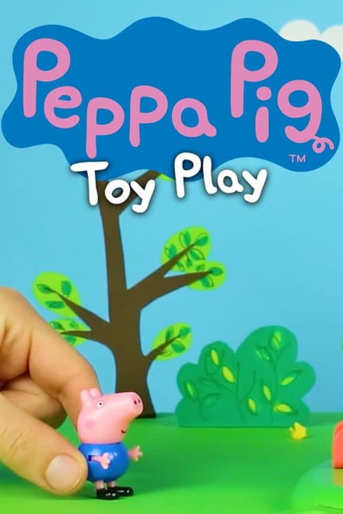 Peppa Pig - Toy Play Season 2 poster