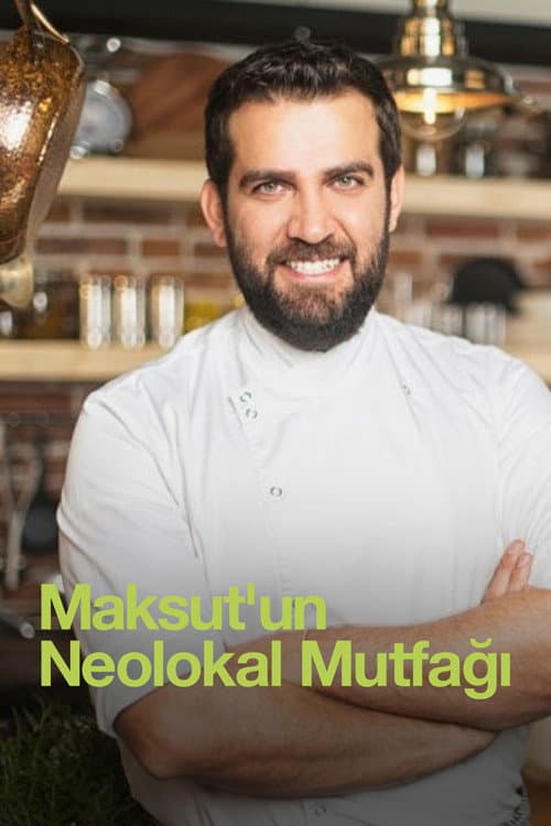 Maksut's Neo Local Kitchen Season 1 poster