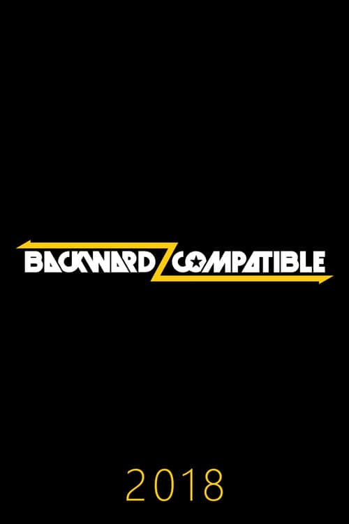 Backwardz Compatible 2018 poster