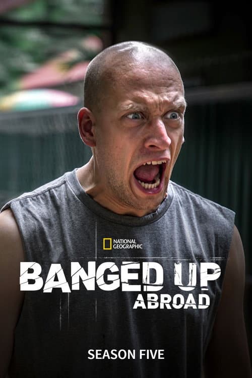 Banged Up Abroad Season 5 poster